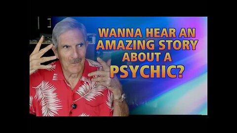 Wanna Hear A Cool Psychic Story?