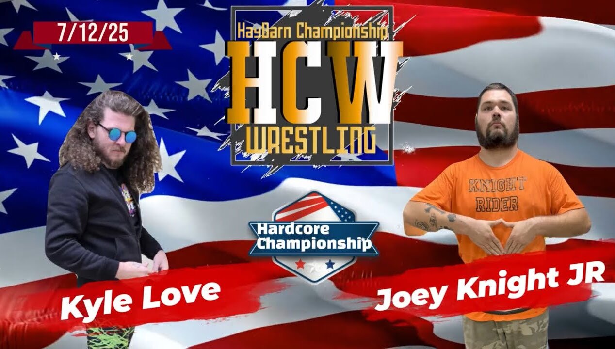 HCW Hardcore Title Match: Kyle Love vs Joey Knight Jr(c) HCW Freedom Fight Night 7/12/25