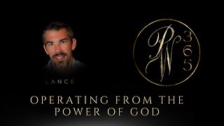 Operating from the power of God