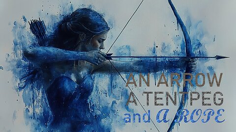 AN ARROW, A TENTPEG, and A ROPE
