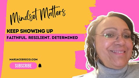 Keep Showing Up Even When It Feels Pointless - Mindset Matters!