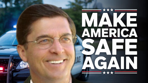 Making America SAFE Again: Sheriff Richard Mack