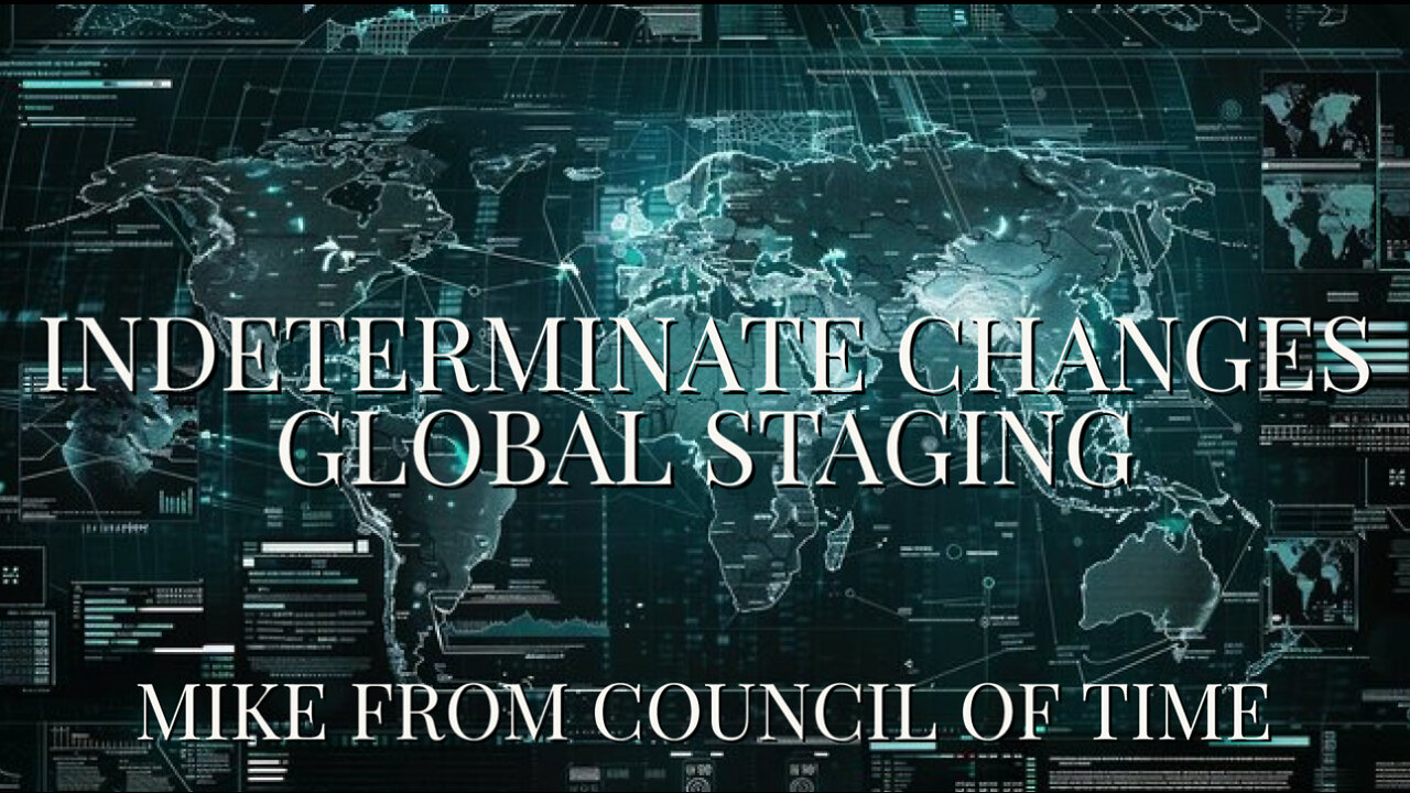 Indeterminate Changes - Global Staging - Mike From COT 3/26/25