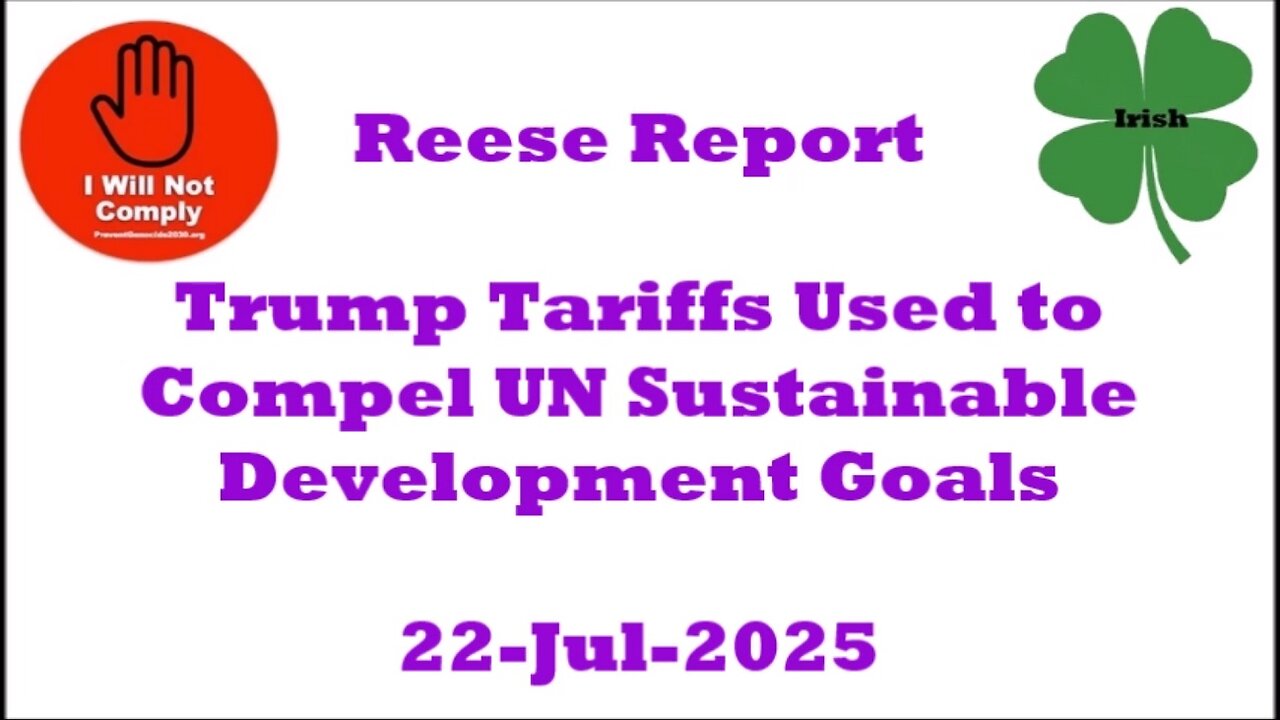 Trump Tariffs Used to Compel UN Sustainable Development Goals 22-Jul-2025