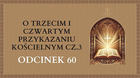 O trzecim i czwartym przykazaniu kościelnym cz.3 - Odcinek 60 | Katechizm Katolicki