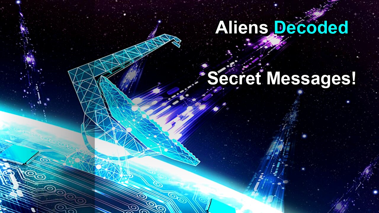 Aliens: Secret Messages Decoded! Are We Ready?