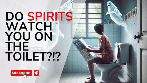 Do Spirits Watch You on the Toilet? The Shocking Truth!