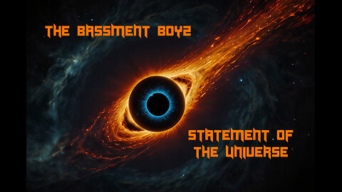 The Bassment Boyz: Statement of the Universe