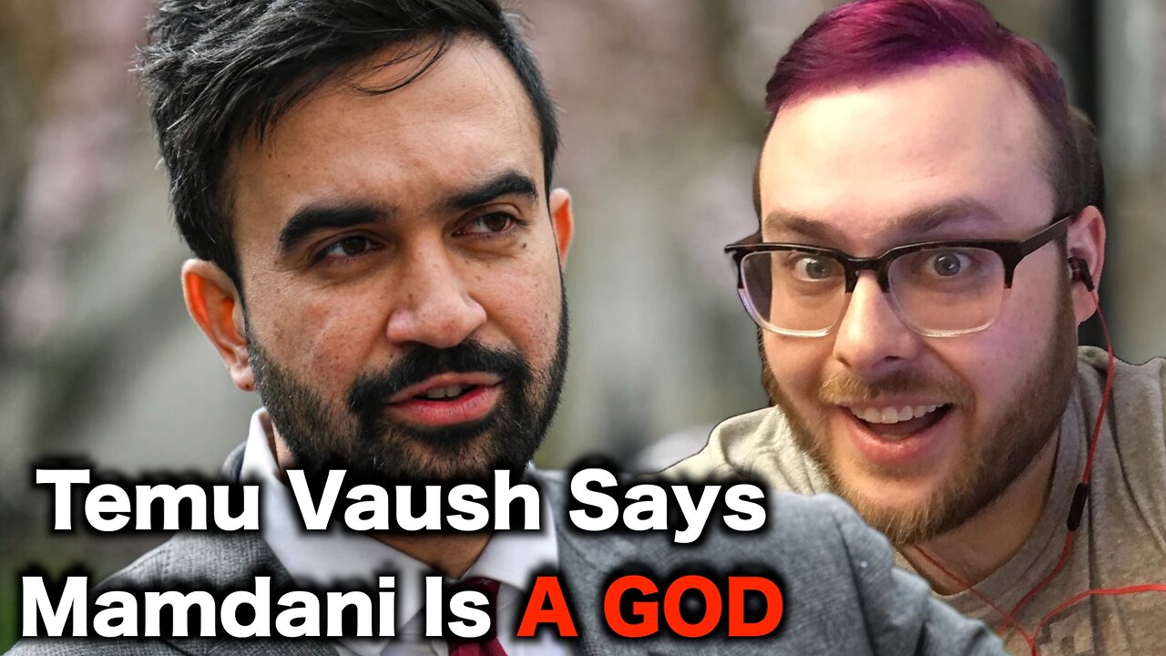 Temu Vaush DEMANDS You Worship Mamdani