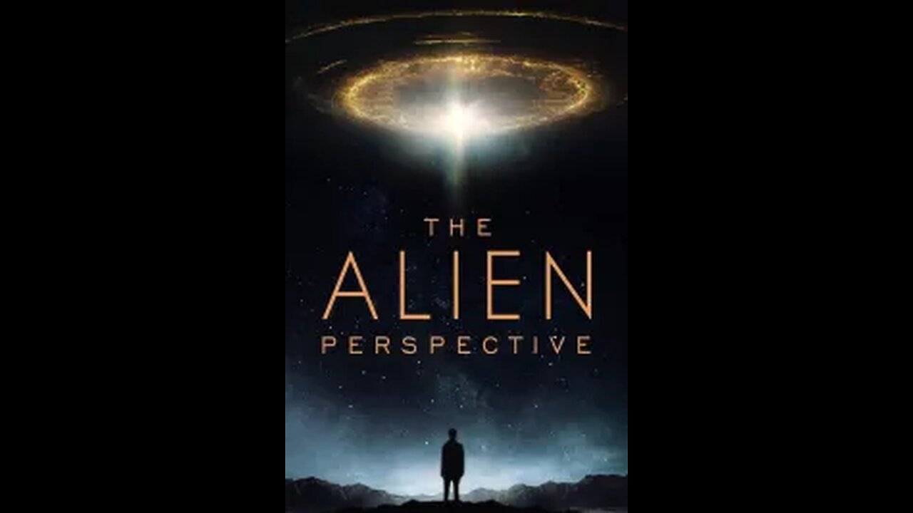 The Alien Perspective