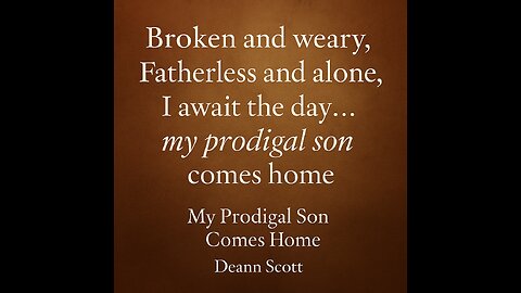 My Prodigal Son Comes Home (Pt. 2) – A Mother’s Song of Hope, Faith & Hollywood Dreams | Deann Scott