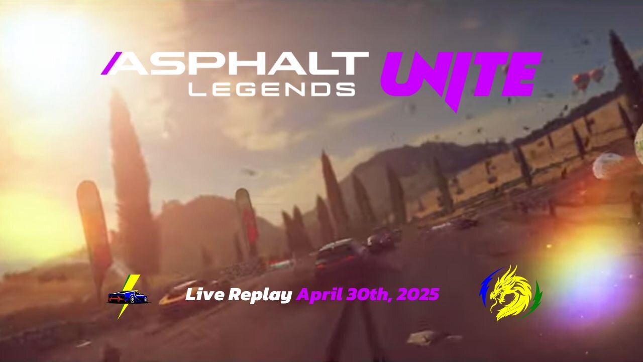 Asphalt Legends Unite Game Stream in the Afternoon | Game Live Replay | April 30th, 2025 (GMT+8)