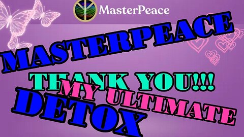 MY ULTIMATE DETOX : MASTERPEACE
