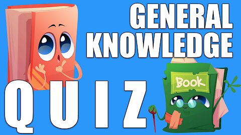 General Knowledge Quiz