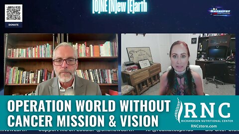 Operation World Without Cancer Mission & Vision (Kat Espinda w/John Richardson)