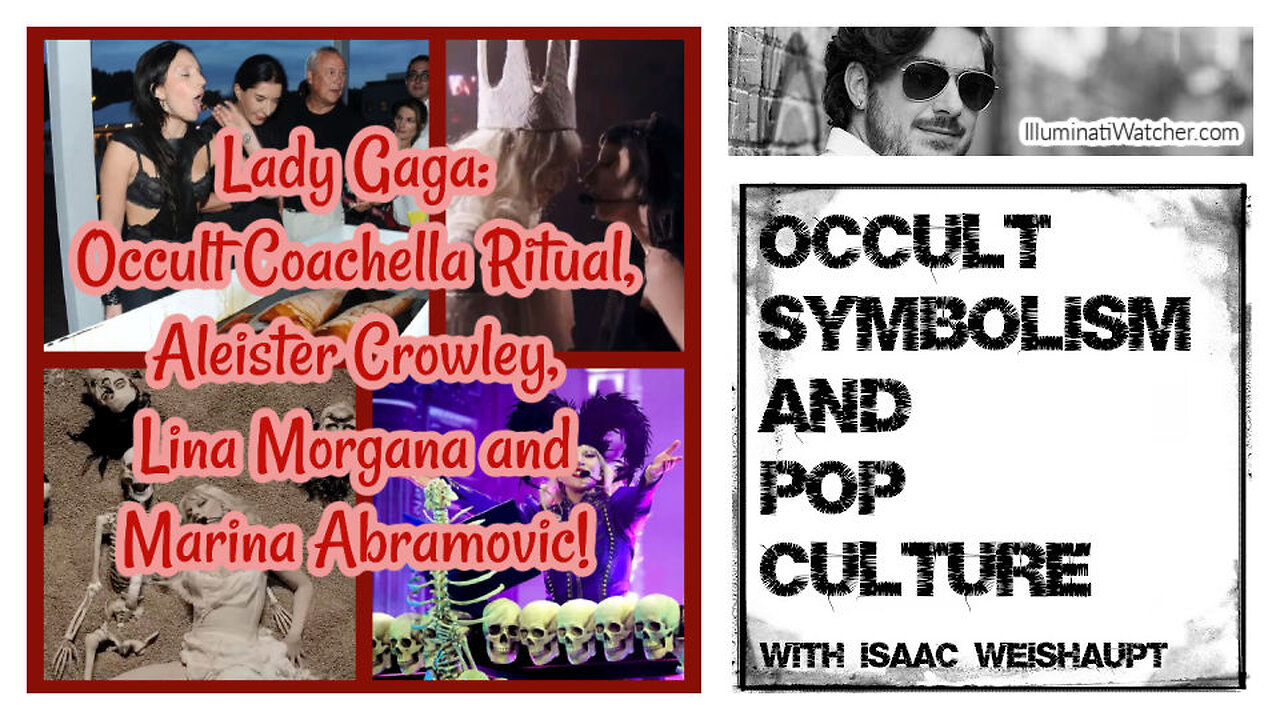 Lady Gaga: Occult Coachella Ritual, Aleister Crowley, Lina Morgana and Marina Abramovic!