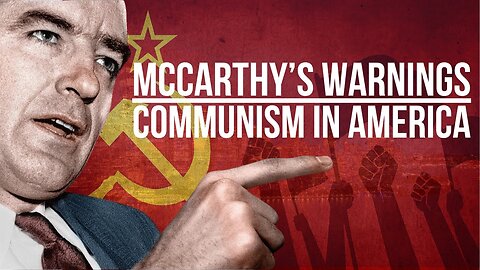 Joseph McCarthy | The Warnings America Ignored