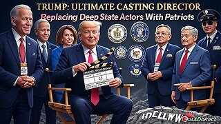 🔥 TRUMP IS CENTRAL CASTING: How He's Replacing Deep State "Actors" With Patriots!