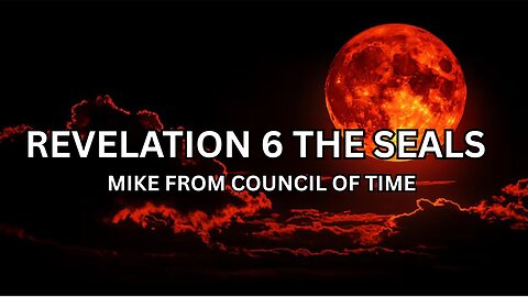 Mike From COT Revelation Study - Chapter 6 - The Seals - Consequence Of Sin 11/17/25