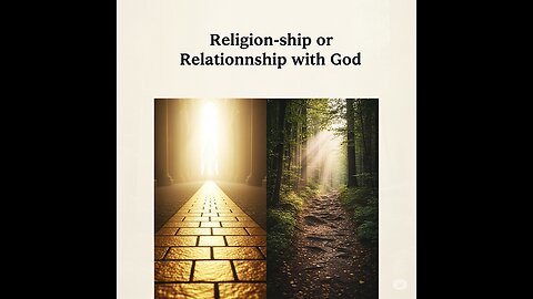 Do You Religion-ship or Relationship with Jesus Christ?
