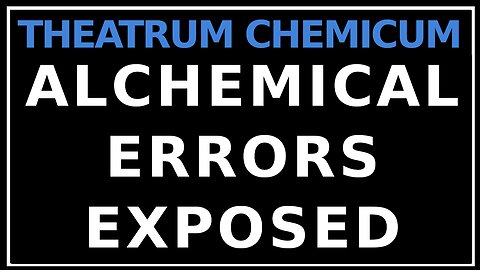 Conclusion to Part Two and Errors in Alchemy: Theatrum Chemicum Britannicum