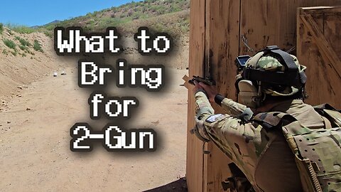 What to bring for 2-Gun Competition (ACM, Brutality)