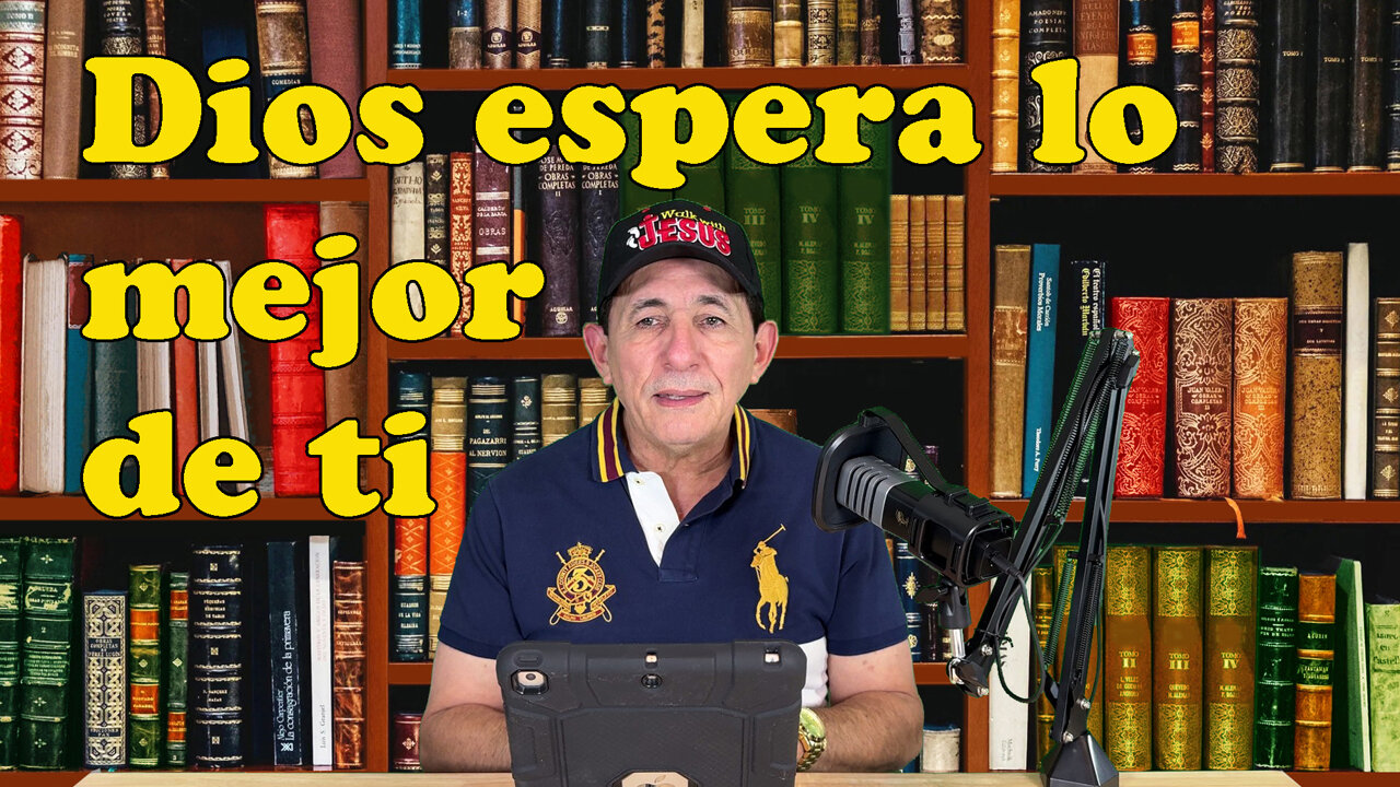Dios espera lo mejor de ti