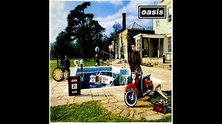 Oasis - Be Here Now (1997) [Full Album]