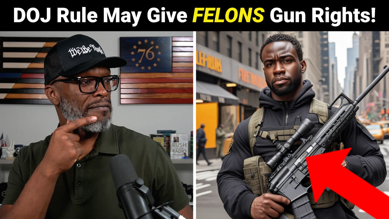 Trump Admin Wants More FELON Gun Rights RESTORED!