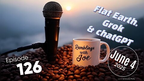 Ramblings with Joe 126