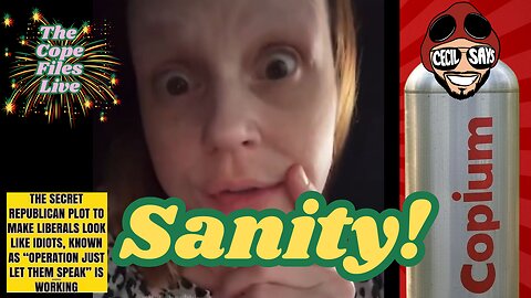 Cope Files Live - Sanity Stream!