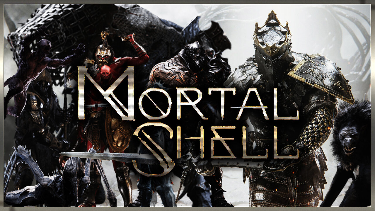 This Shell Is Mortal - Mortal Shell (Part 1)