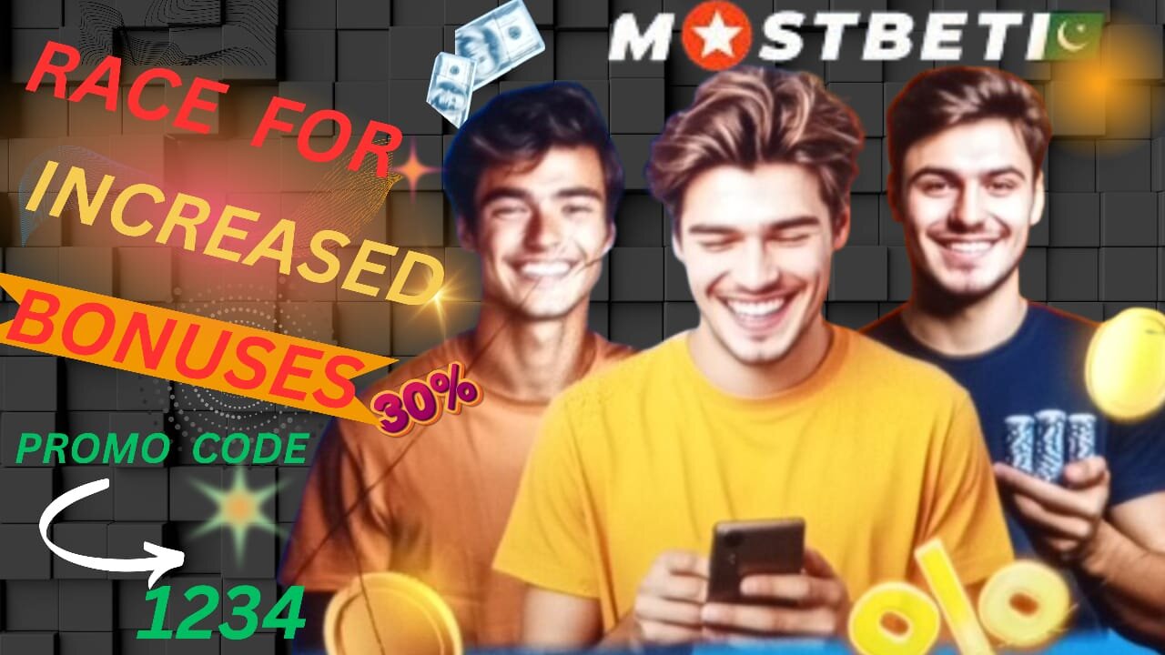 HOW WE RACE FOR INCREASED BONUSES ON MOSTBET?