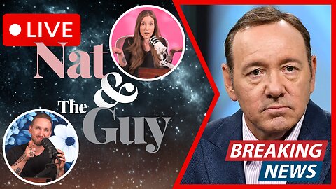 Kevin Spacey UnCancelled?, Goodbye Fake Trailers On YouTube, And Other News | Nat and The Guy LIVE