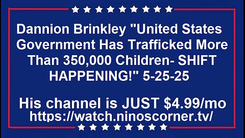 Dannion US [DS] Trafficked 350K Children- SHIFT COMING!" 5-25-25