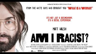 Am I Racist? by Matt Walsh