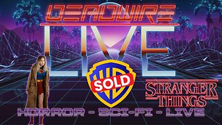 Dead Wire Live! #98! Godzilla Minus One, Stranger Things Insanity, WBD Sale and More!