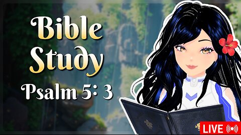 ||EN/ES||✝️📖 Bible Study w hubby! | Psalm 5: 3 | Hytale