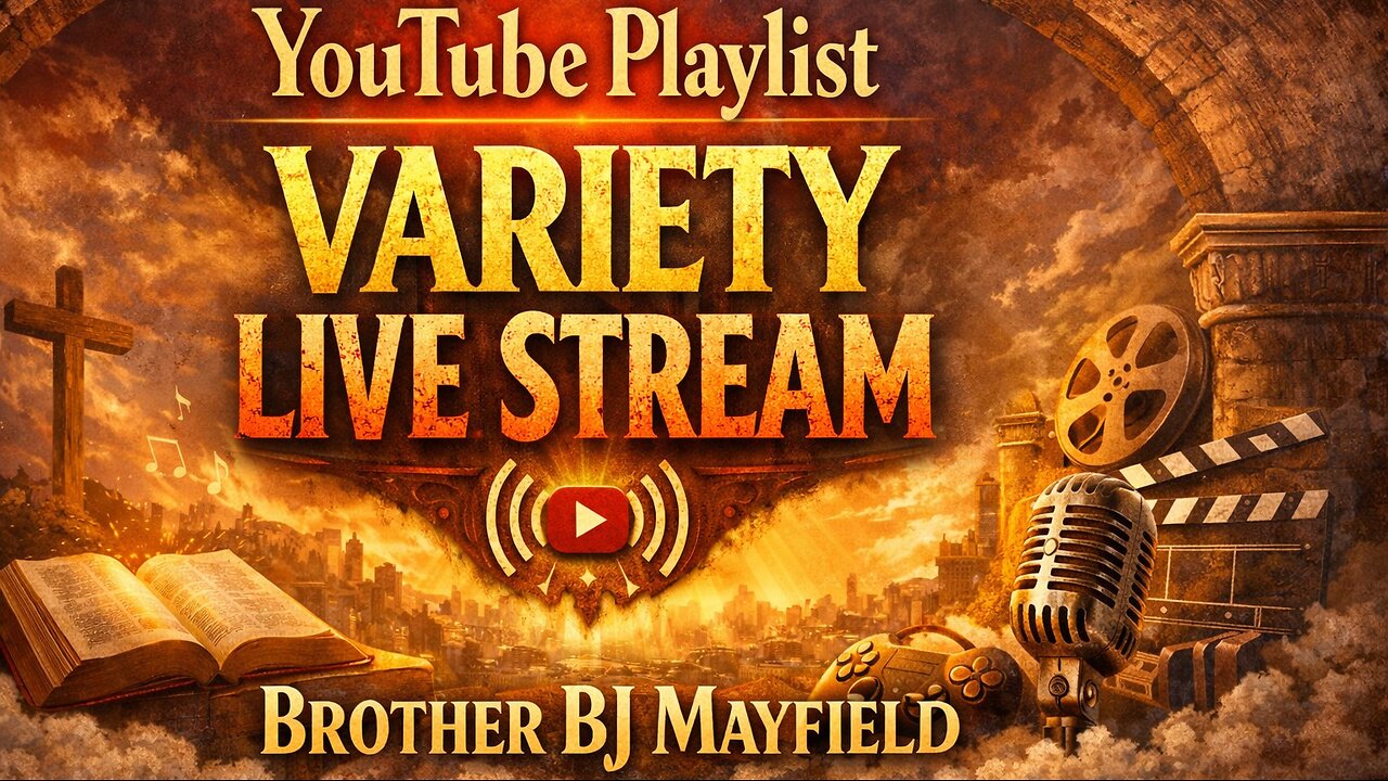 YouTube Playlist Variety Live Stream. 🙏