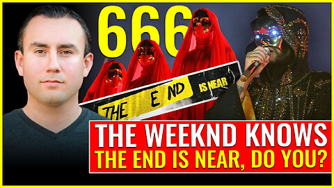 The Weeknd knows the end of near, do you?