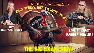 “The BIG Barn Show” Ep 21 “Turkey, Treats & TASTEY TUNES!”