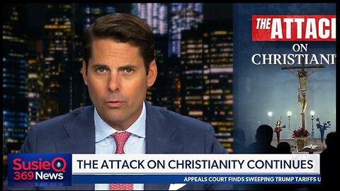 THE ATTACK ON CHRISTIANITY CONTINUES