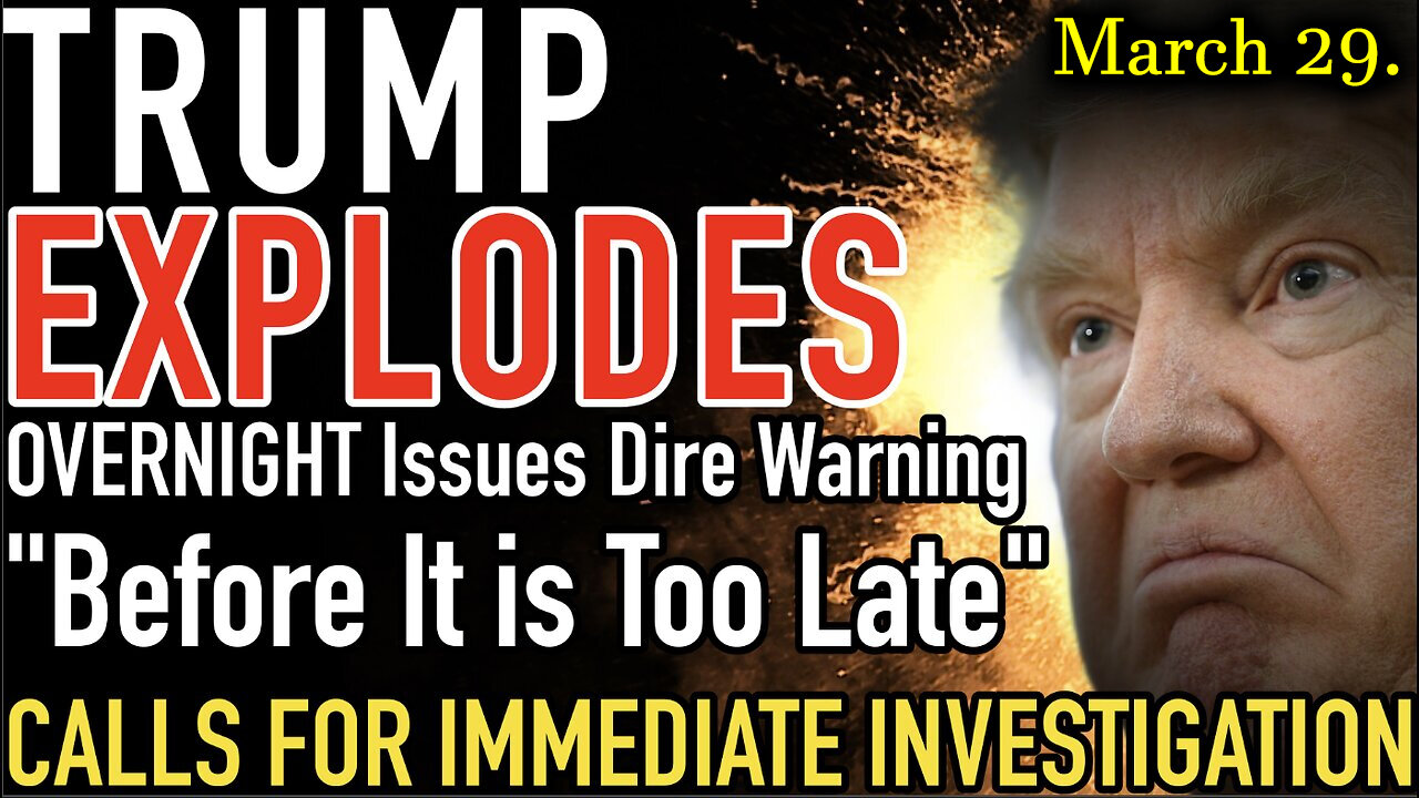 Trump EXPLODES OVERNIGHT with DIRE Warning! Calls For IMMEDIATE INVESTIGATION 'Before It's Too Late'