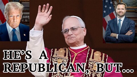 The new Pope, Pope Leo XIV, may be a PROBLEM! This is concerning!