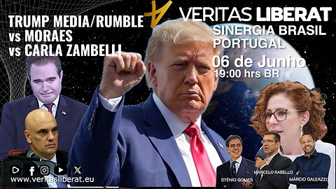 Sinergia Brasil Portugal - 06/06/2025 - TRUMP MEDIA/RUMBLE vs MORAES vs ZAMBELLI