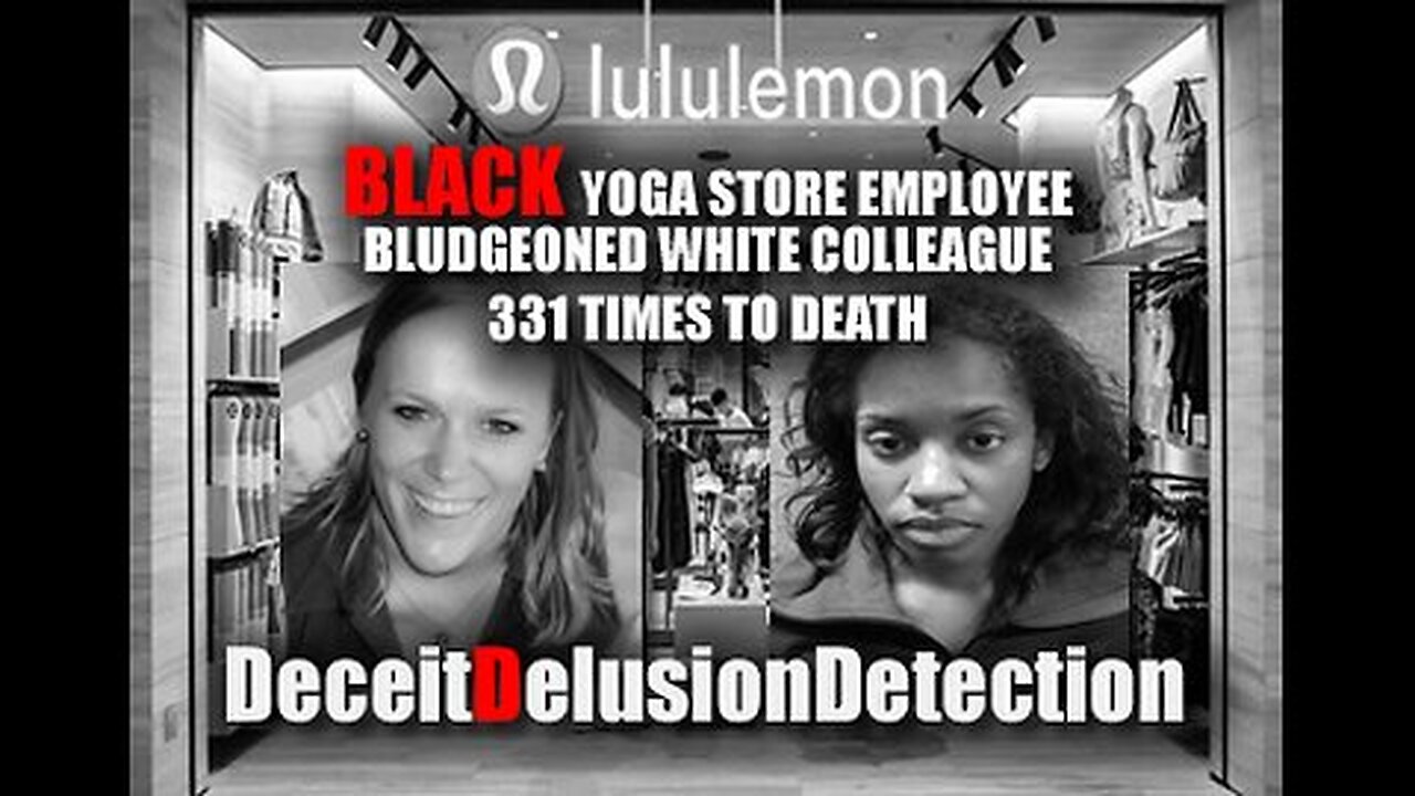 Bludgeoned 331 Times 6 Weapons By Black Yoga Employee. Lululemon Shoplift