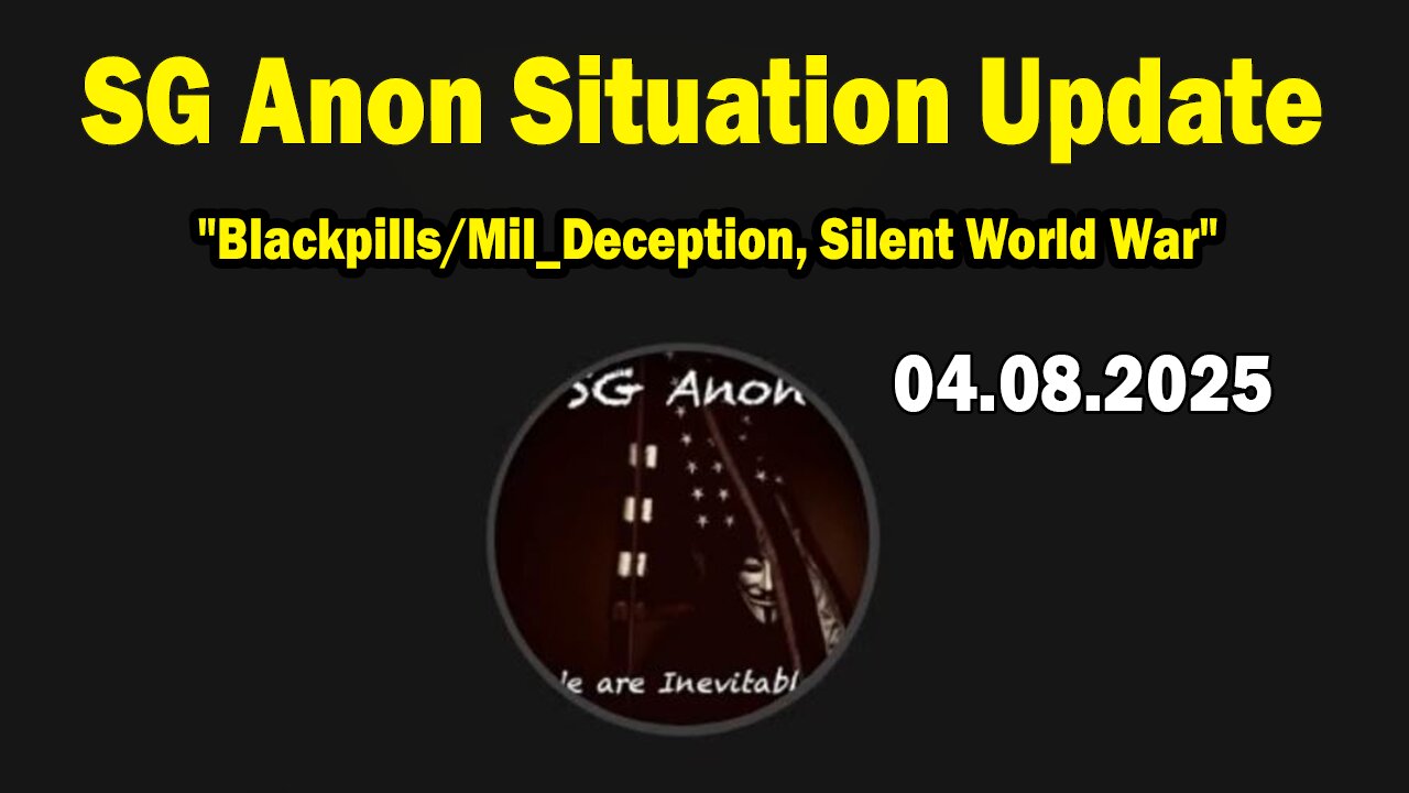 SG Anon Situation Update Apr 8: "Blackpills/Mil_Deception, Silent World War, USA Treasury/Fed & Wartime Seizures"