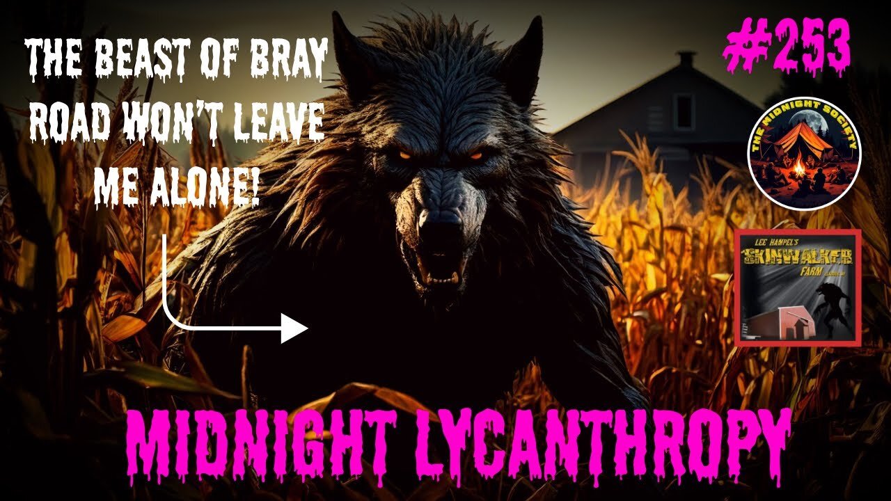 The Beast Of Bray Road Roams My Farm! FT Lee Hampel