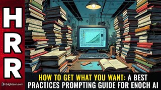 How to get what you want A best practices prompting guide for Enoch AI