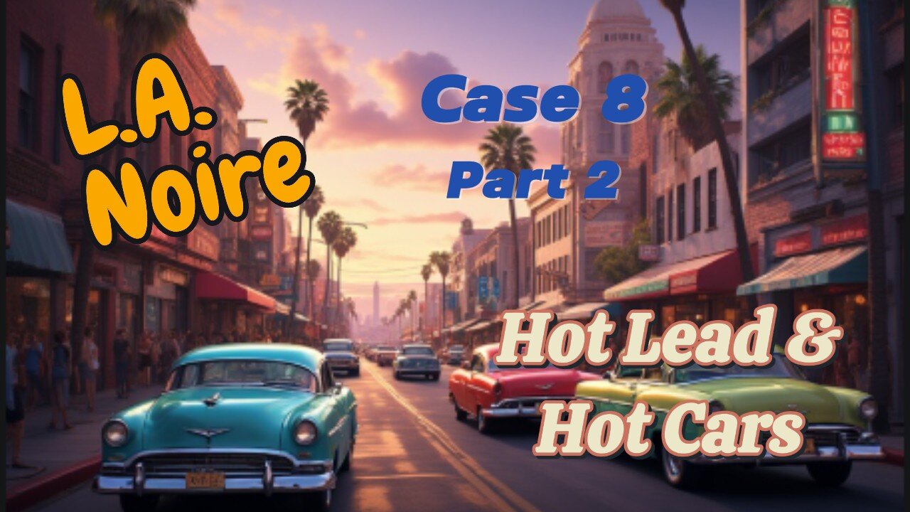 Critter plays L.A. Noire (Case 8 - Part 2)